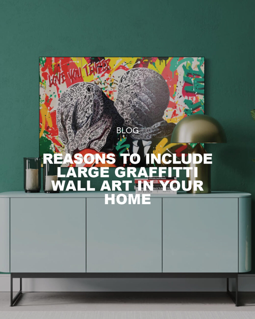 Reasons to Include Graffiti Art In Your Home - Image #1