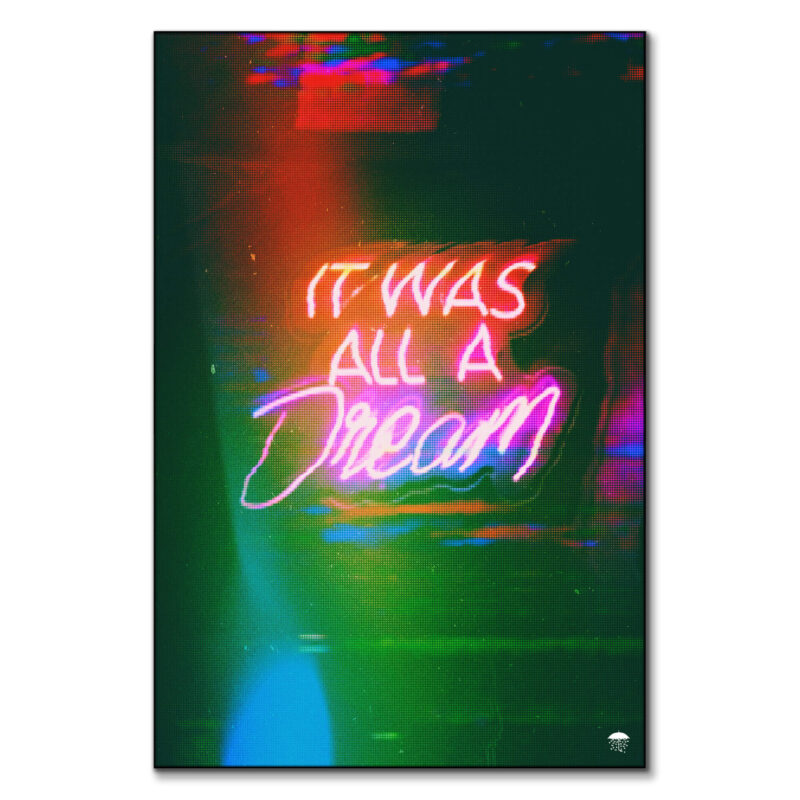 It Was All A Dream Dark Wall Art by Seamless