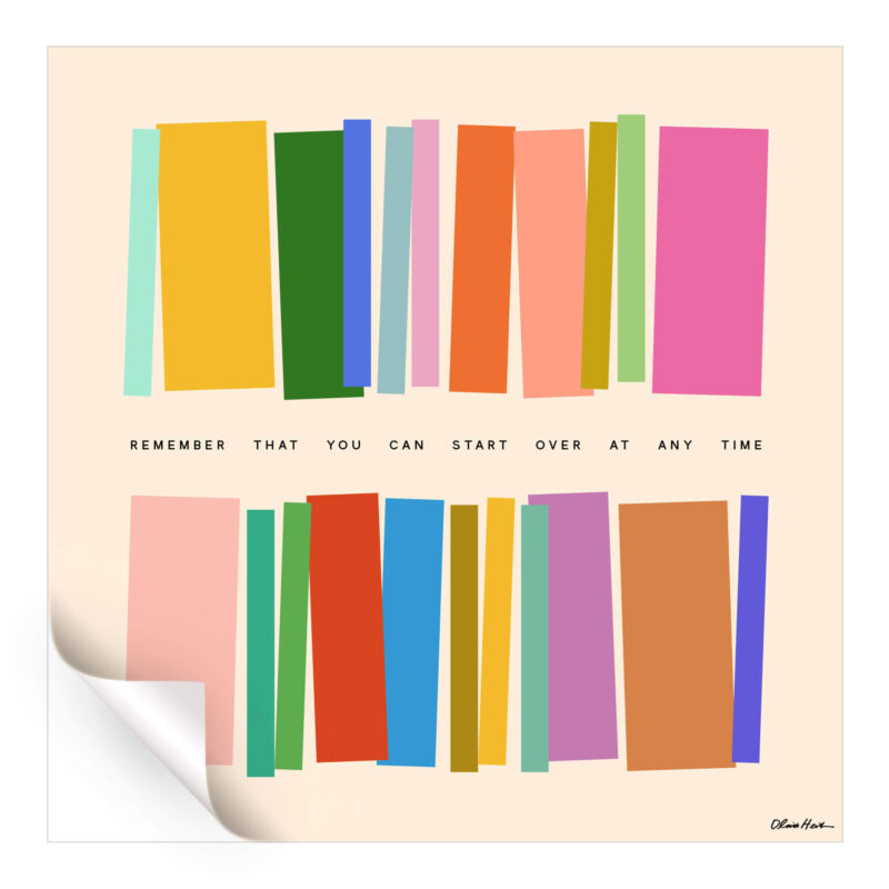 Start Over at Any Time Colorful Wall Art by Olivia Herrick