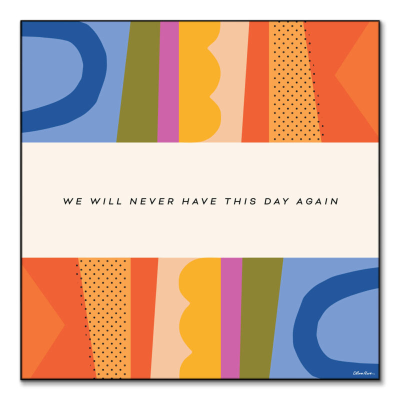 This Day Colorful Wall Art by Olivia Herrick