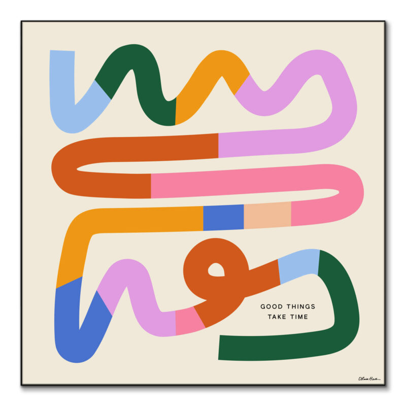 Good Things Take Time Colorful Wall Art by Olivia Herrick