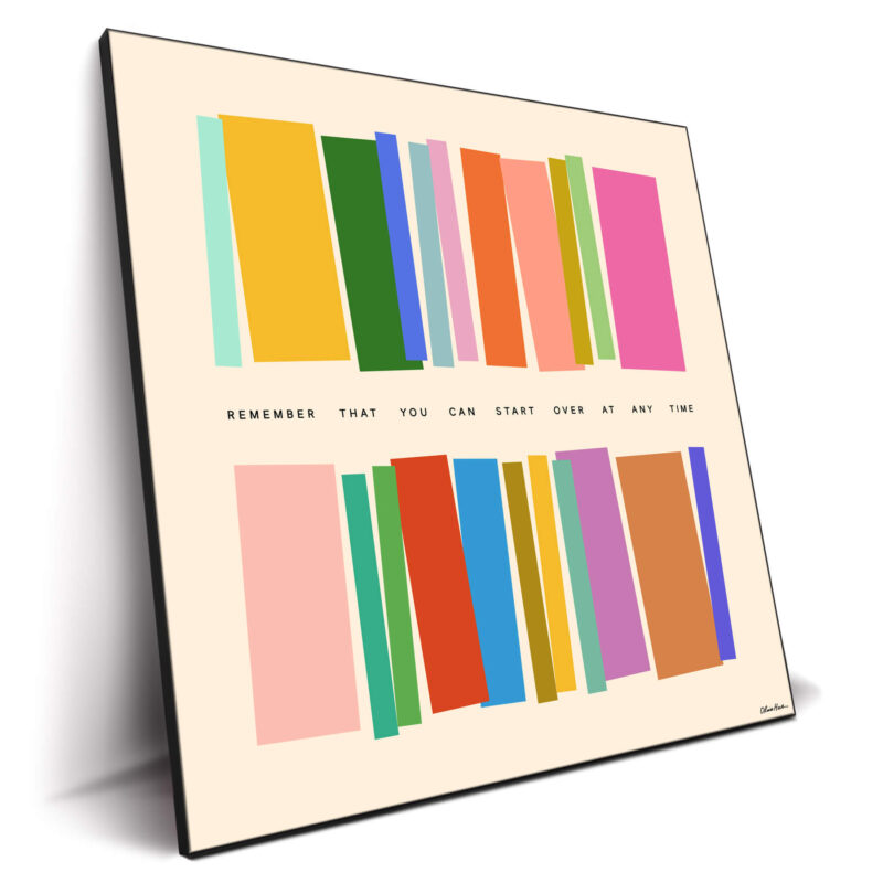 Start Over at Any Time Colorful Wall Decor by Olivia Herrick