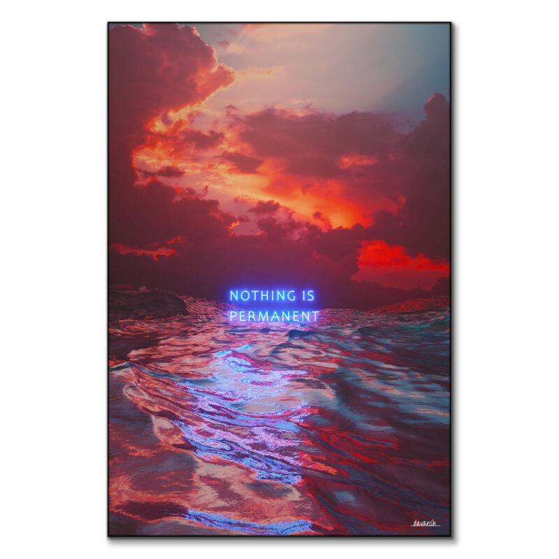 Nothing is Permanent Warm Wall Art by Davansh Atry